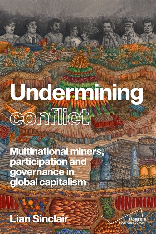 Undermining Resistance : The Governance of Participation by Multinational Mining Corporations (Hardcover)