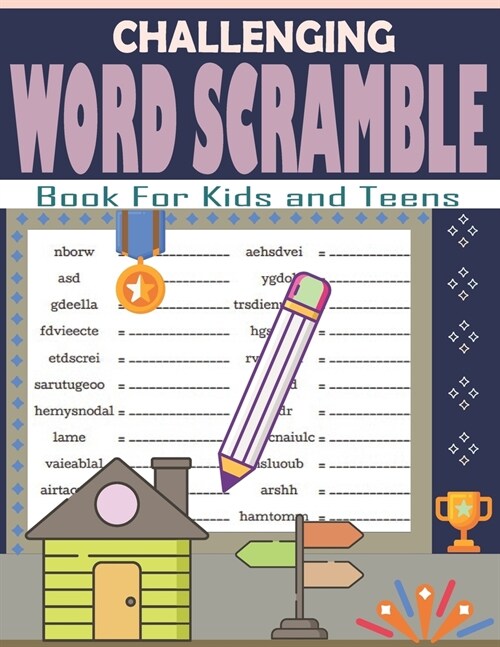Challenging Word Scramble Book For Kids and Teens: Word Brain Training Puzzles Games - Large Print Word-Finds Puzzle (Paperback)