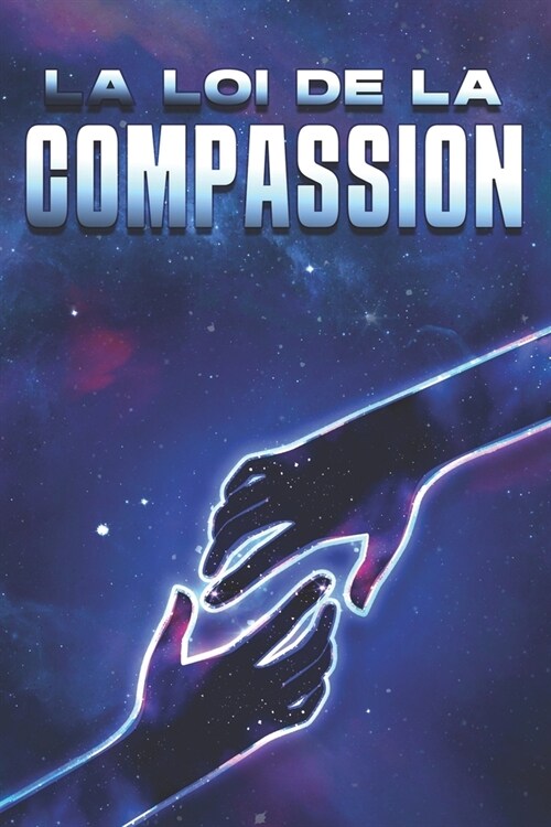 La loi de la compassion: Les lois de lunivers #29 (Paperback)