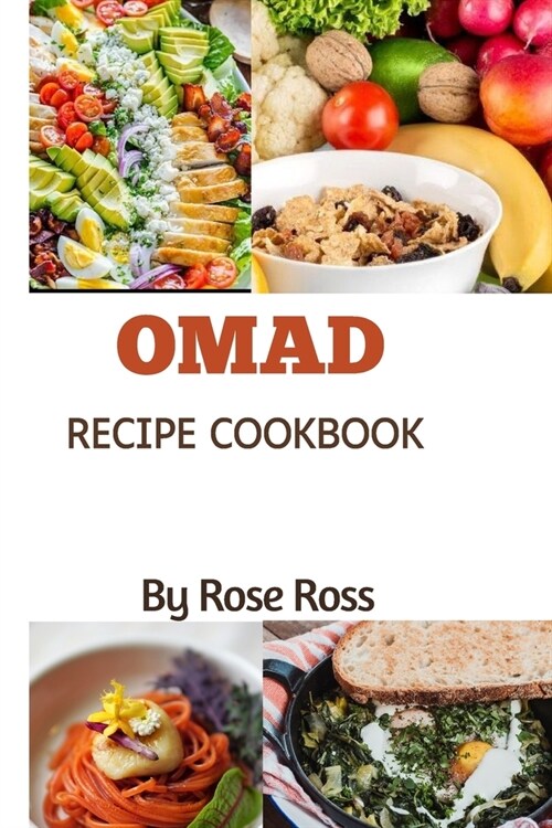 Omad Recipes Cookbook: one meal a day diet (Paperback)