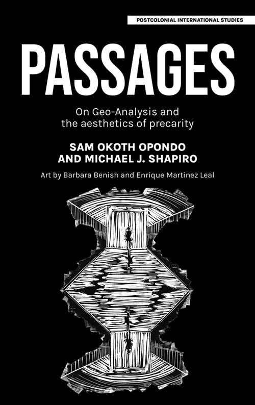 Passages : On Geo-Analysis and the Aesthetics of Precarity (Hardcover)