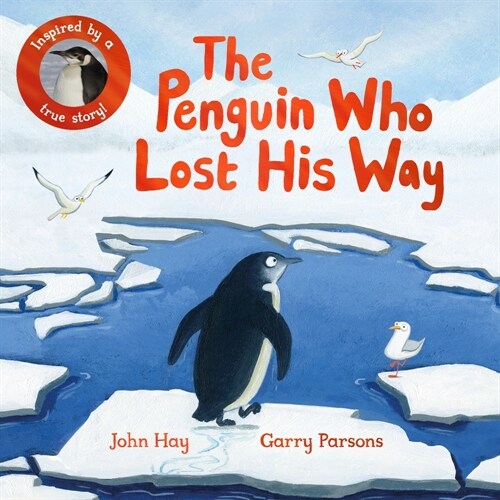 The Penguin Who Lost His Way: Inspired by a True Story (Hardcover)