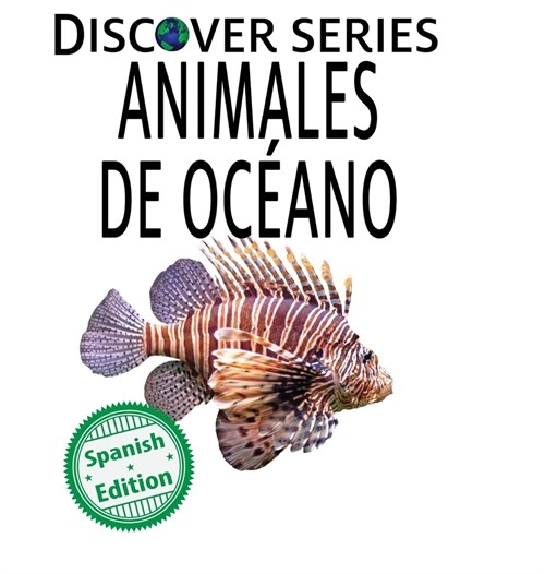 Animales de Oc?no: (Ocean Animals) (Hardcover)