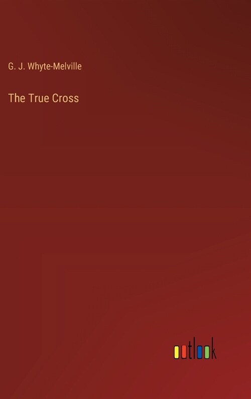 The True Cross (Hardcover)