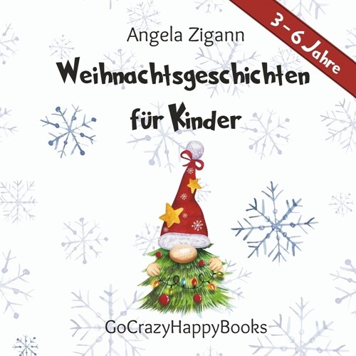 Weihnachtsgeschichten f? Kinder: Ein Weihnachtsbuch f? Kinder (3-6 Jahre) um die Zeit bis zum gro?n Tag zu vers廻en, als kleines Geschenk im Advent (Paperback)