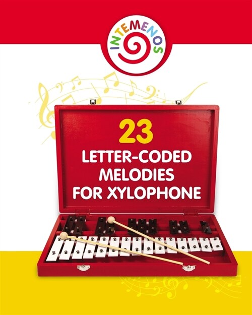 23 Letter-Coded Melodies for Xylophone: Easy Play Songs - Xylophone Sheet Music (Paperback)