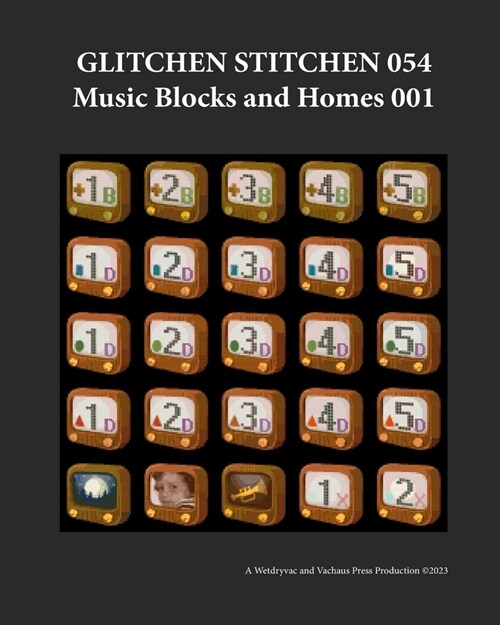 Glitchen Stitchen 054 Music Blocks and Homes 001 (Paperback)
