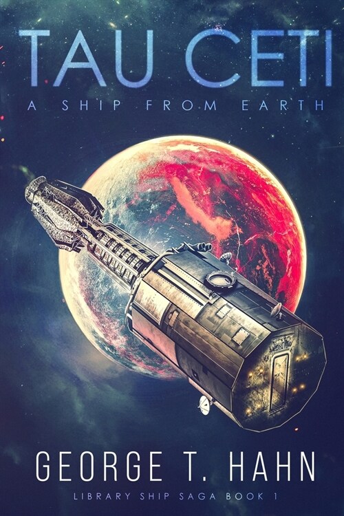 Tau Ceti: A Ship from Earth (Paperback, 2)