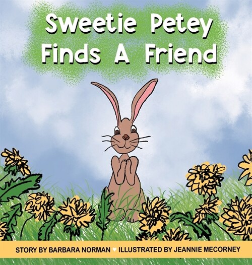 Sweetie Petey Finds A Friend (Hardcover)