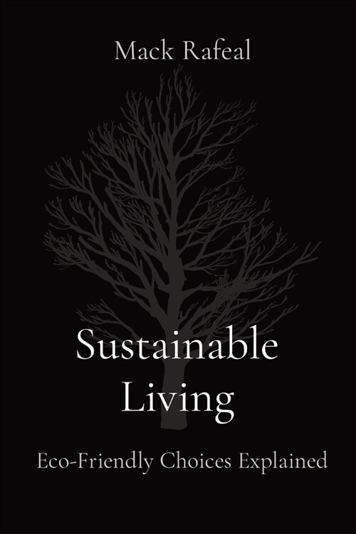 Sustainable Living: Eco-Friendly Choices Explained (Paperback)