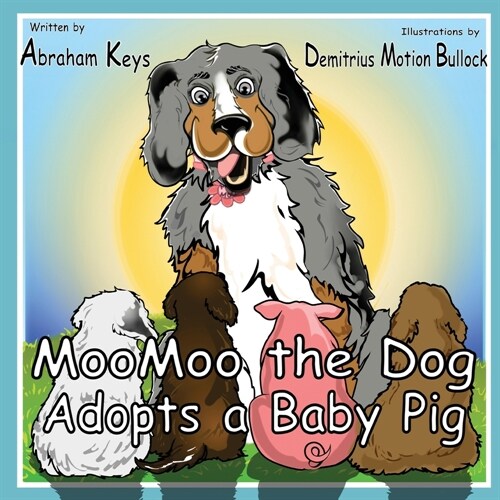 MooMoo the Dog Adopts a Baby Pig (Paperback)