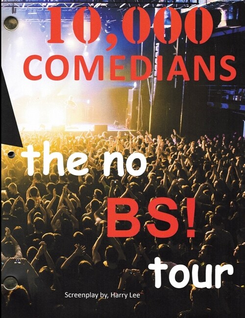 10,000 Comedians: the no BS! tour (Paperback)