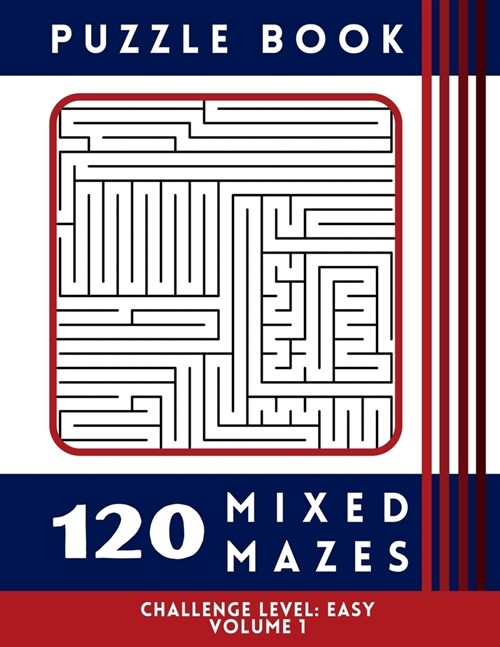 120 Mixed Mazes - Easy Volume 1: Puzzle Book (Paperback)