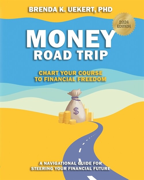 Money Road Trip: Chart your Course to Financial Freedom (Paperback)