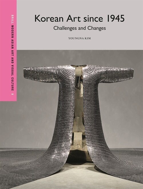 Korean Art Since 1945: Challenges and Changes (Hardcover)