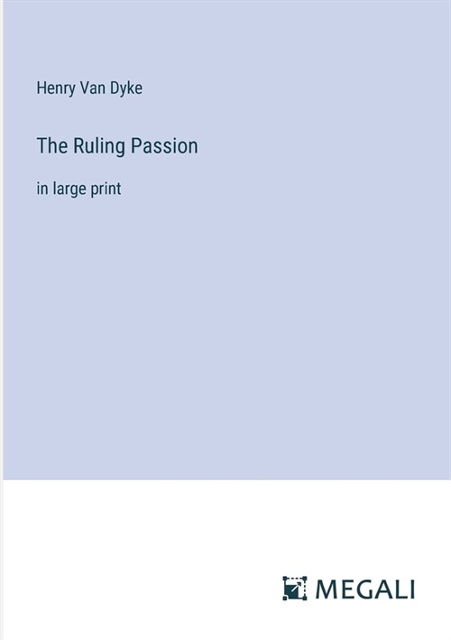 The Ruling Passion: in large print (Paperback)