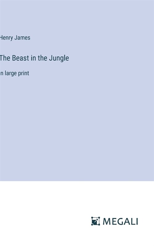 The Beast in the Jungle: in large print (Hardcover)