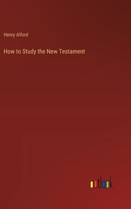 How to Study the New Testament (Hardcover)