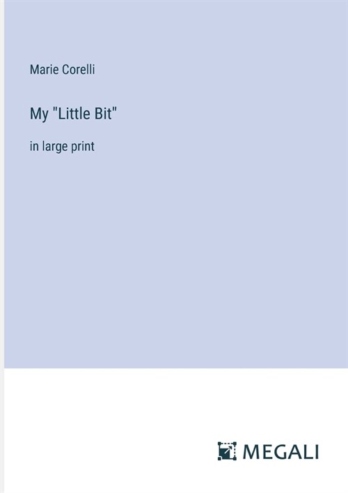 My Little Bit: in large print (Paperback)