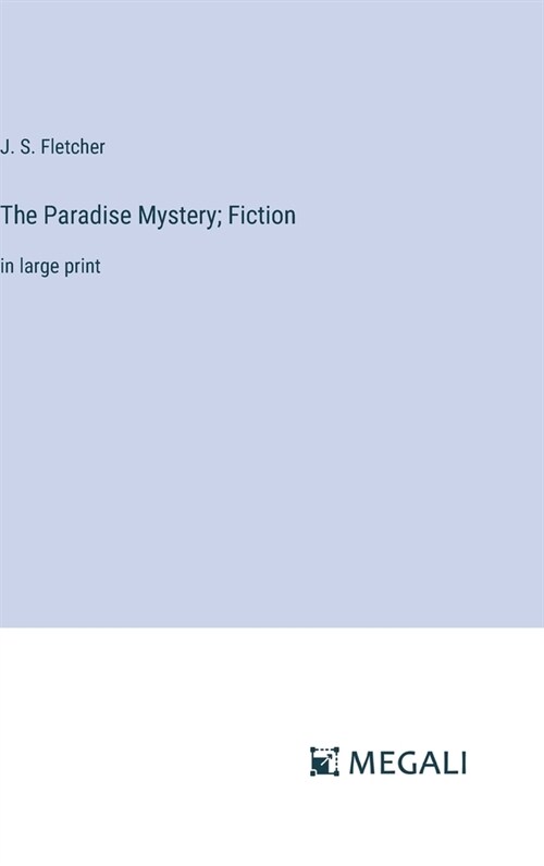 The Paradise Mystery; Fiction: in large print (Hardcover)