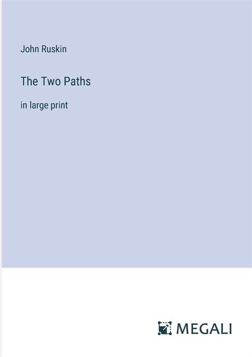 The Two Paths: in large print (Paperback)