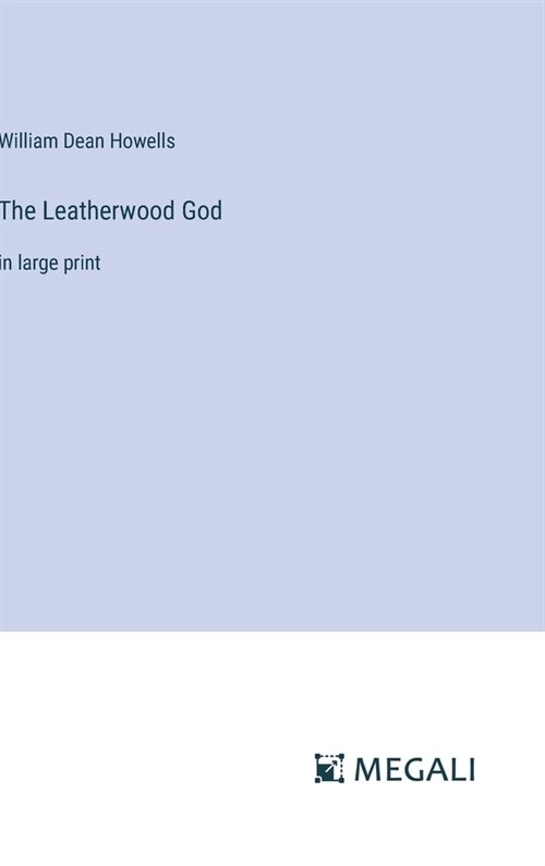 The Leatherwood God: in large print (Hardcover)