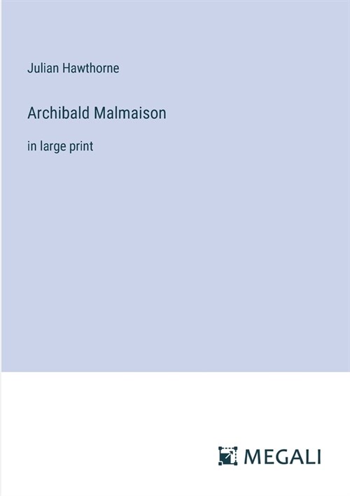 Archibald Malmaison: in large print (Paperback)