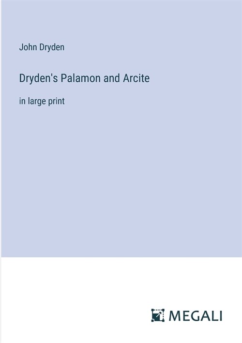 Drydens Palamon and Arcite: in large print (Paperback)