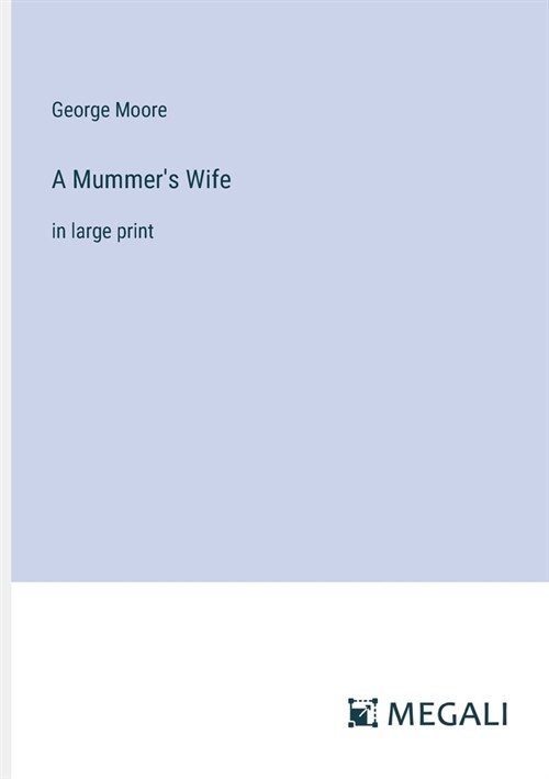 A Mummers Wife: in large print (Paperback)