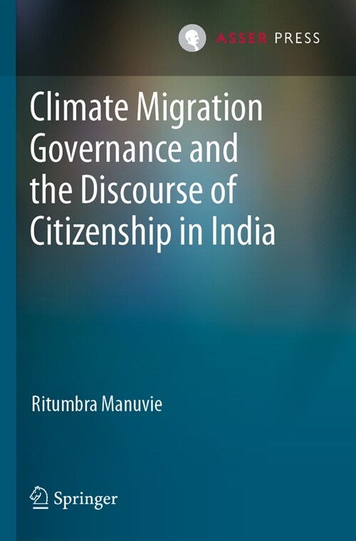 Climate Migration Governance and the Discourse of Citizenship in India (Paperback, 2023)