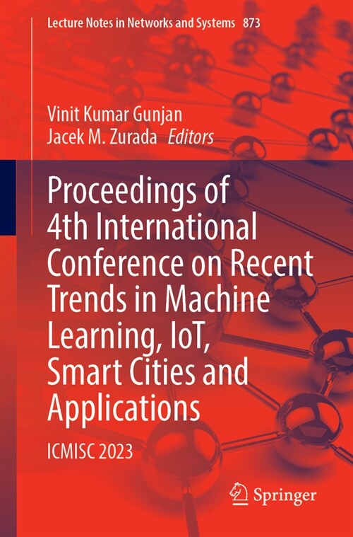 Proceedings of 4th International Conference on Recent Trends in Machine Learning, Iot, Smart Cities and Applications: Icmisc 2023 (Paperback, 2024)
