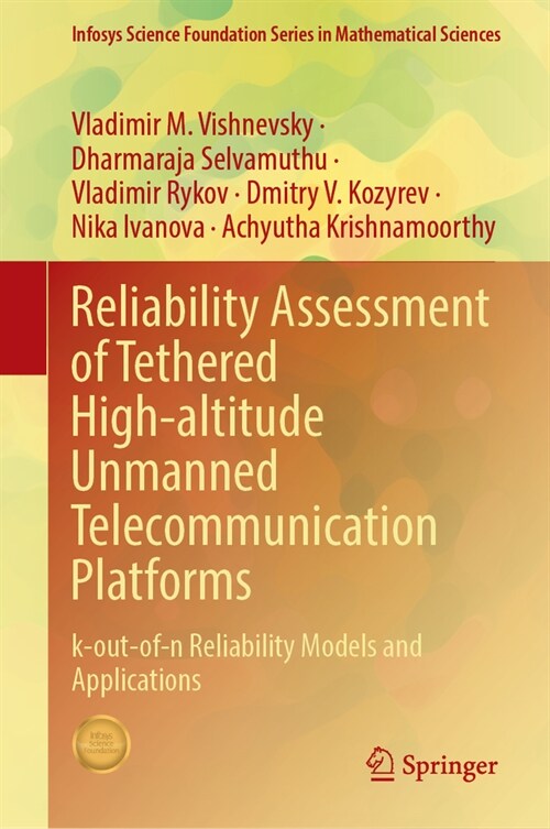 Reliability Assessment of Tethered High-Altitude Unmanned Telecommunication Platforms: K-Out-Of-N Reliability Models and Applications (Hardcover, 2024)