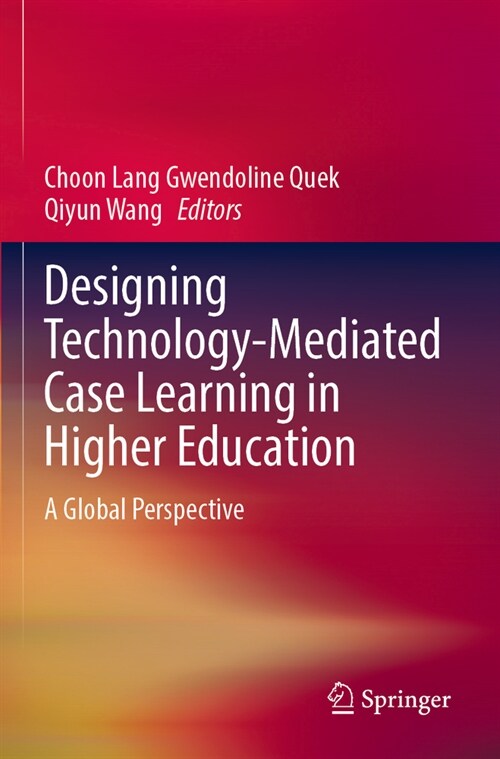 Designing Technology-Mediated Case Learning in Higher Education: A Global Perspective (Paperback, 2022)