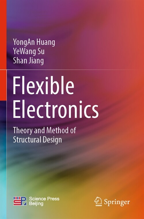Flexible Electronics: Theory and Method of Structural Design (Paperback, 2022)
