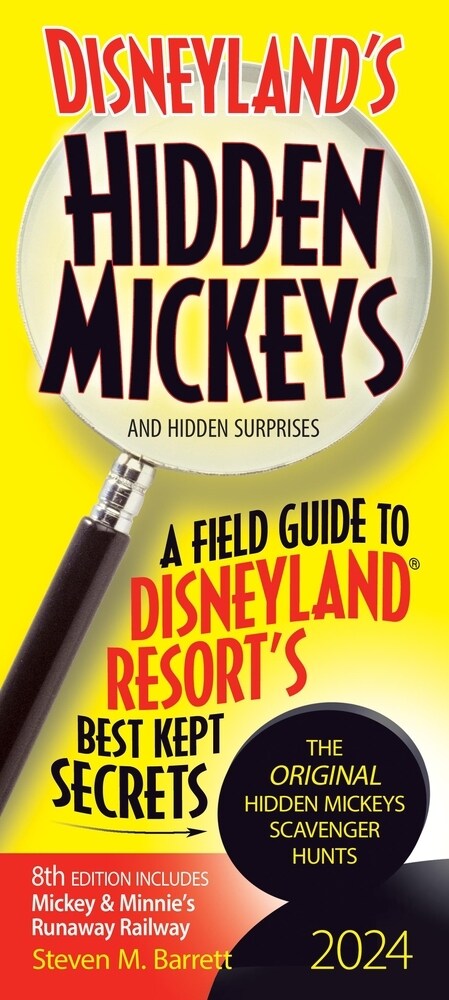 Disneylands Hidden Mickeys 2024: A Field Guide to Disneyland Resorts Best Kept Secrets (Paperback, 8)