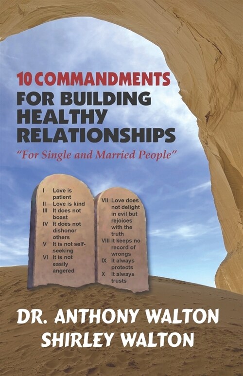 10 COMMANDMENTS for BUILDING HEALTHY RELATIONSHIPS for Single and Married People (Paperback)