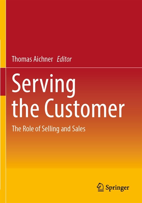 Serving the Customer: The Role of Selling and Sales (Paperback, 2023)