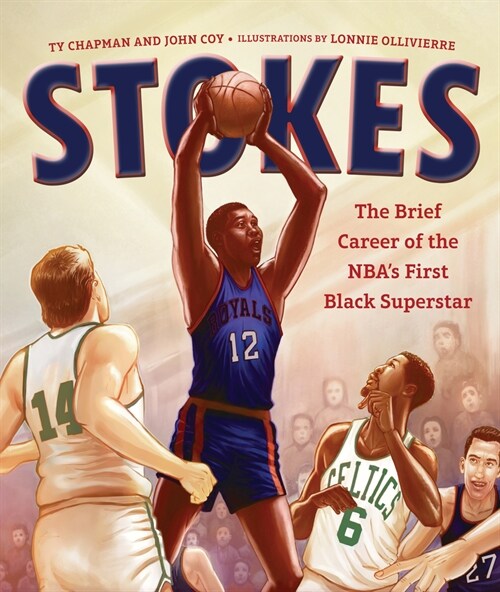 Stokes: The Brief Career of the Nbas First Black Superstar (Hardcover)