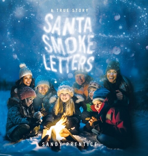 Santa Smoke Letters: A True Story (Hardcover)
