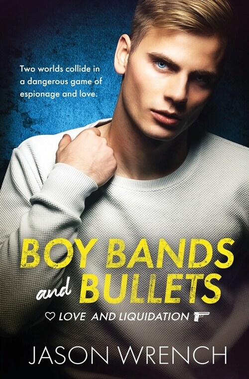 Boy Bands and Bullets (Paperback)