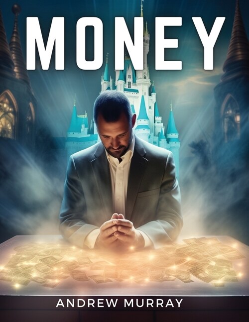 Money: Thoughts for Gods Stewards (Paperback)