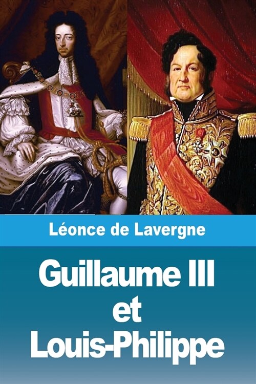 Guillaume III et Louis-Philippe (Paperback)