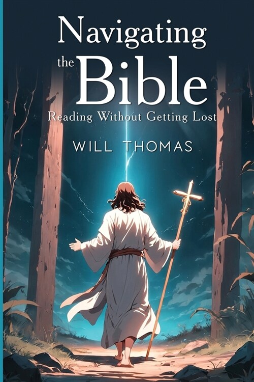 Navigating the Bible: Reading Without Getting Lost (Paperback)