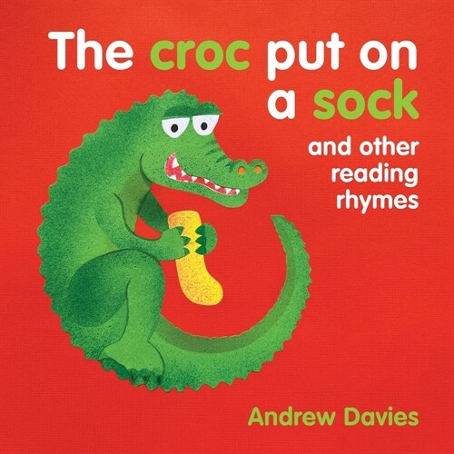 The Croc Put on a Soc: And Other Reading Rhymes (Board Books)