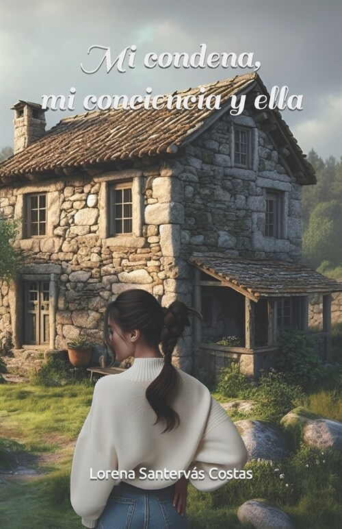 Mi condena, mi conciencia y ella (Paperback)