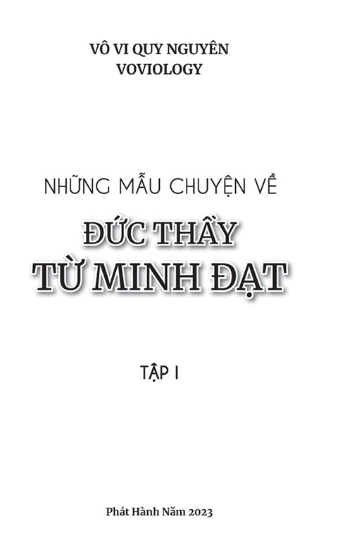 Những Mẫu Chuyện Về Đức Thầy Từ Minh Đạt - Tập 1 (Hardcover)