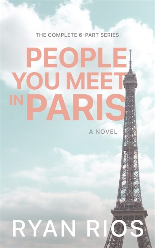 People You Meet in Paris: A Novel (The Complete 6-Part Series) (Paperback)