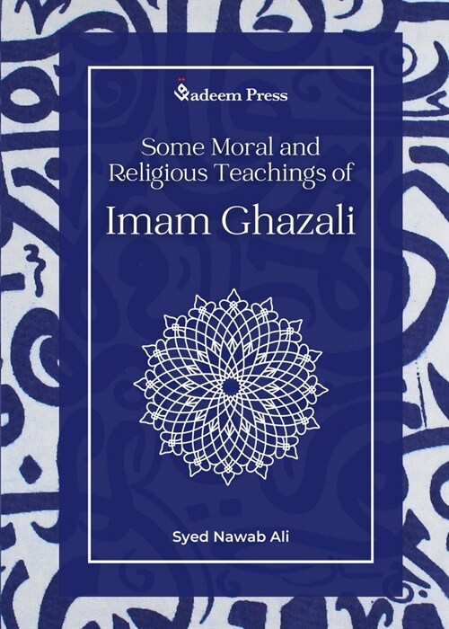 Some Moral and Religious Teachings of Imam Ghazali (Paperback)