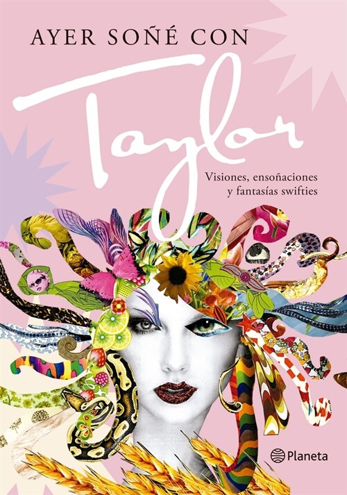Ayer So中 Con Taylor: Visiones, Enso?ciones Y Fantas?s Swifties / Last Night I Had a Dream about Taylor (Paperback)