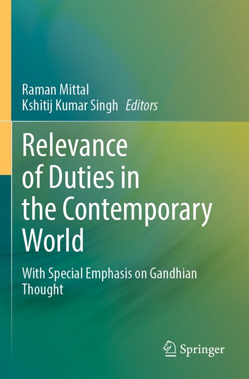 Relevance of Duties in the Contemporary World: With Special Emphasis on Gandhian Thought (Paperback, 2022)